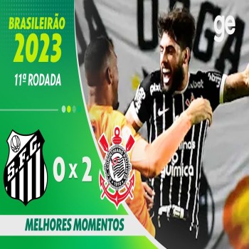 #ไฮไลท์ฟุตบอล [ ซานโตส 0 - 2 คอรินเทียนส์ ] บราซิล ซีรี่ เอ 2023